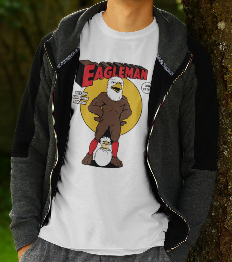 Eagleman Low Rates He’s Got Something For You T-Shirt