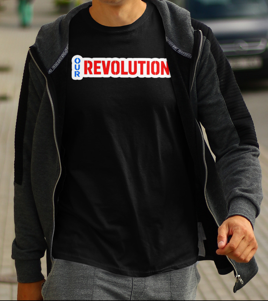 Our Revolution Not Me Us Bernie Sanders T-Shirt