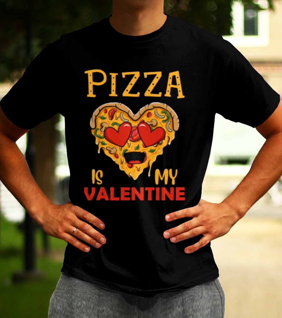 Pizza Is My Valentine Heart Valentine's Day T-Shirt