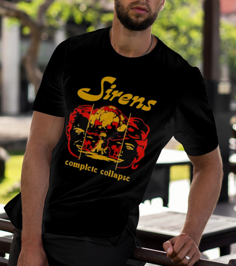 Sirens Complete Collapse Atomic Explosion Faces T-Shirt