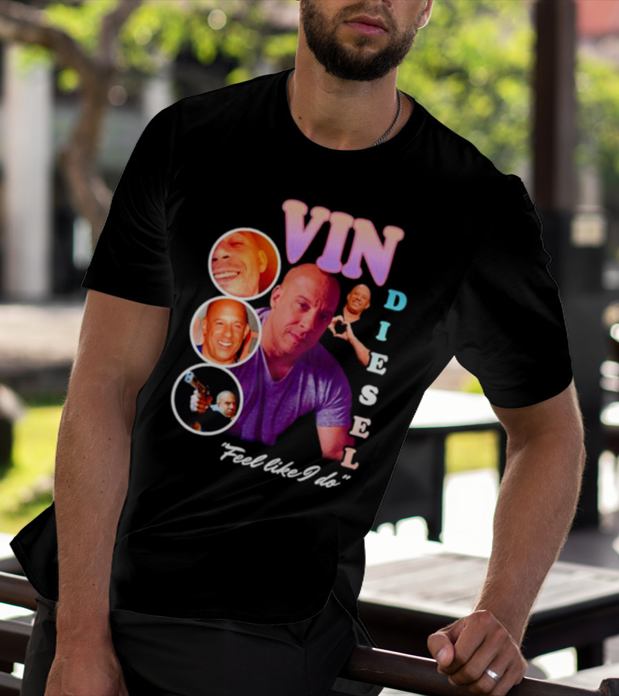 Vin Diesel Feel Like I Do Multicolor Photo Collage T-Shirt
