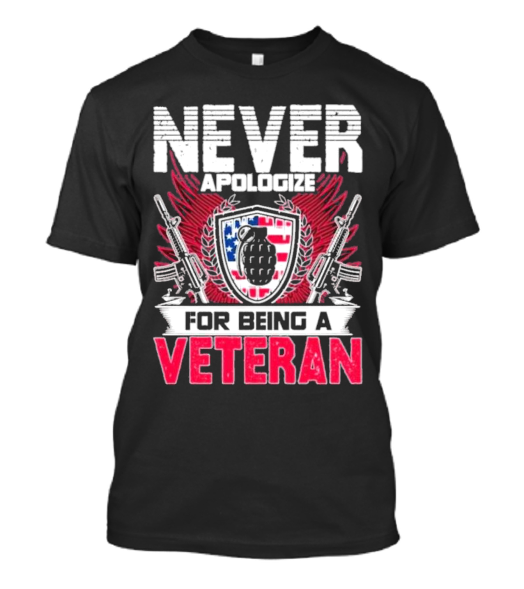 Never Apologize Grenade Shield Flags Guns For Being A Veteran T-Shirt