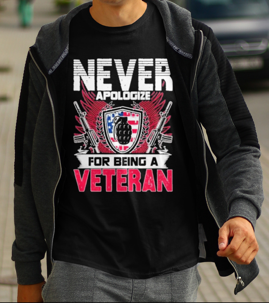 Never Apologize Grenade Shield Flags Guns For Being A Veteran T-Shirt