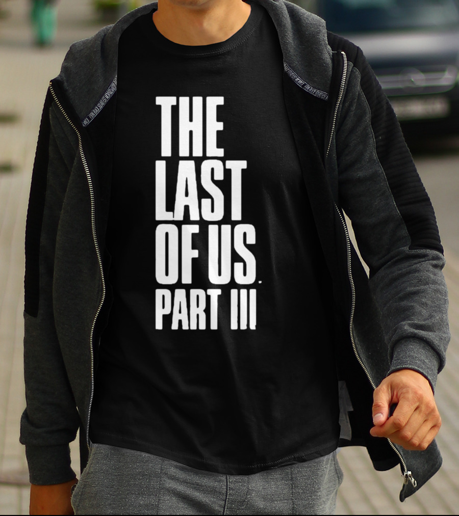 The Last Of Us Part III T-Shirt