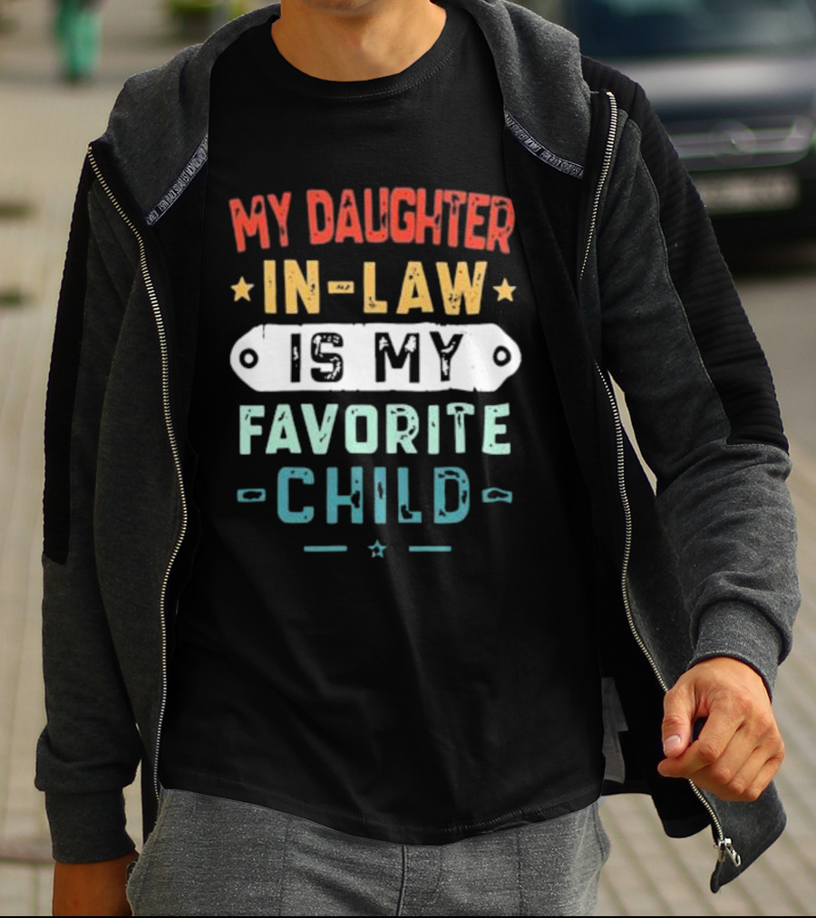 My Daughter In-Law Is My Favorite Child T-Shirt