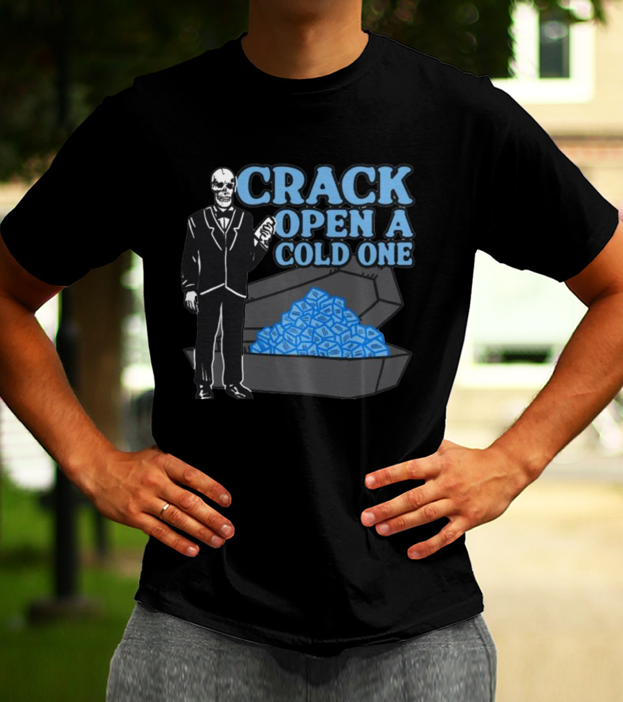 CRACK OPEN A COLD ONE Skeleton And Coffin Filled With Ice Cubes T-Shirt