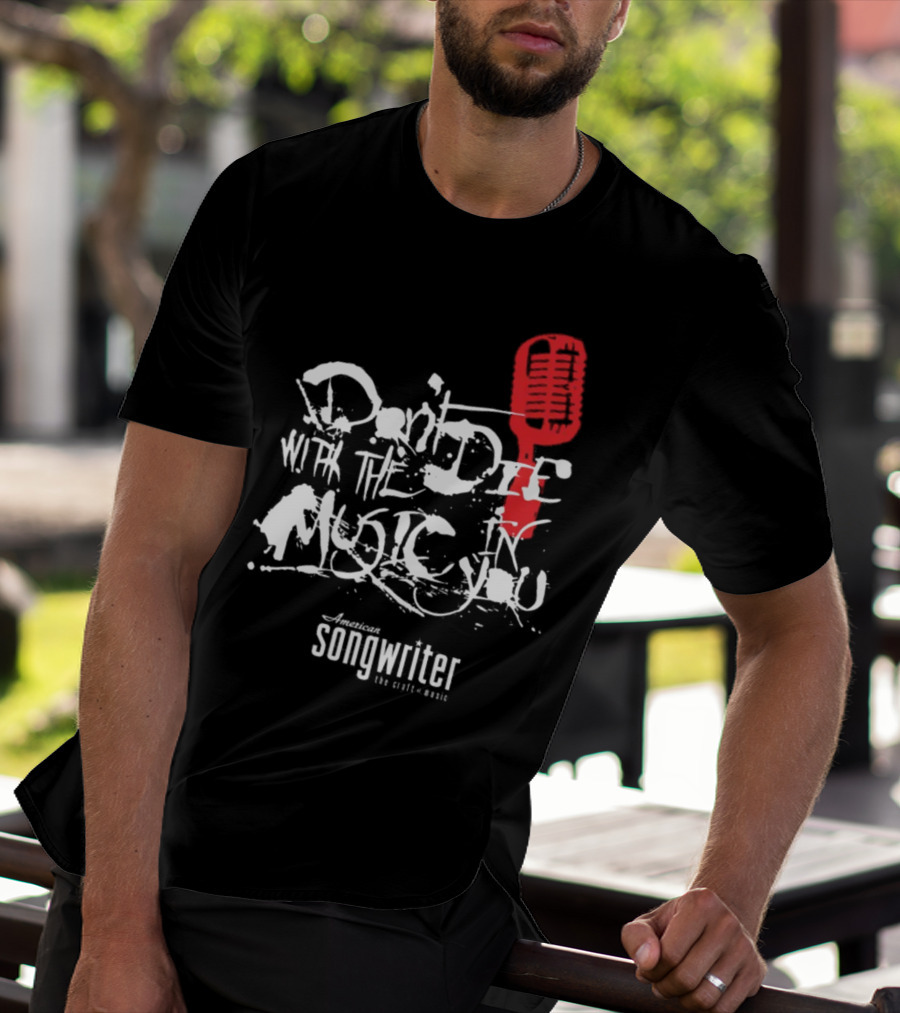 American Songwriter Don’t Die With The Music In You Red Microphone T-Shirt