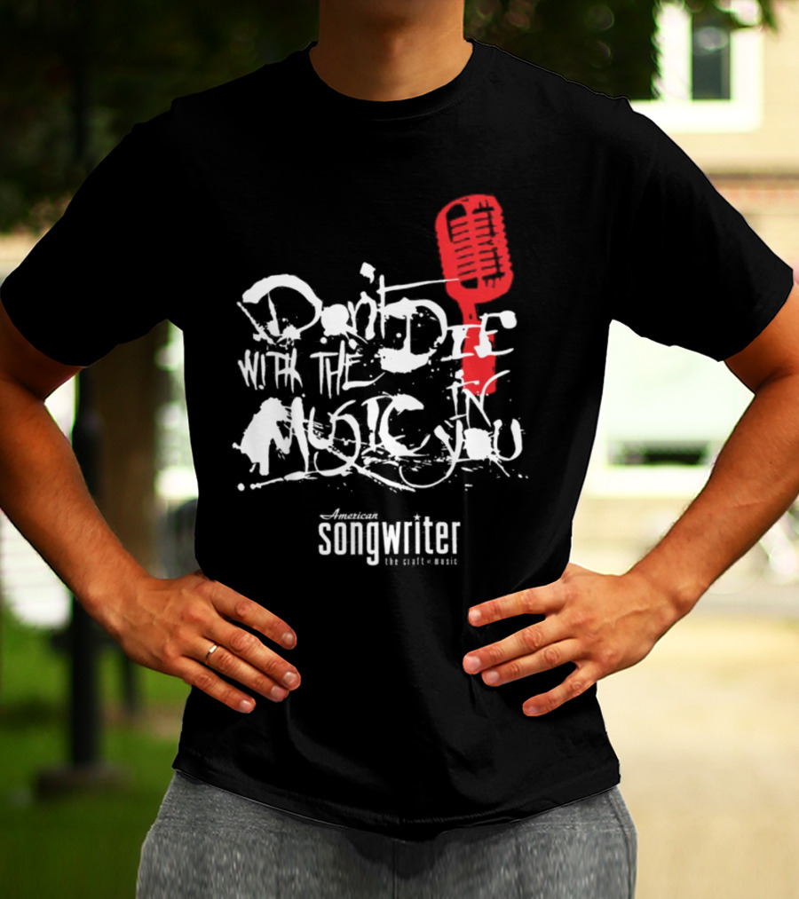 American Songwriter Don’t Die With The Music In You Red Microphone T-Shirt
