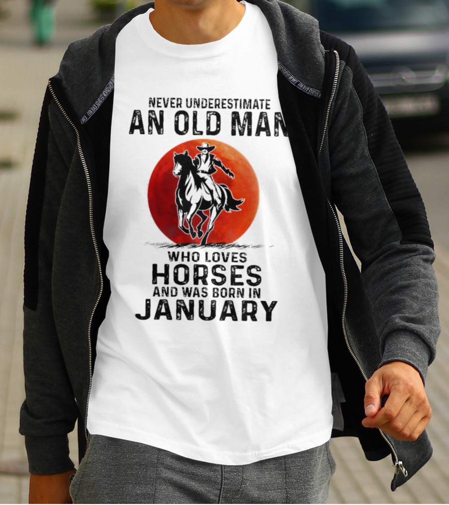 Never Underestimate An Old Man Who Loves Horses Born In January Riding A Horse Against A Red Moon T-Shirt