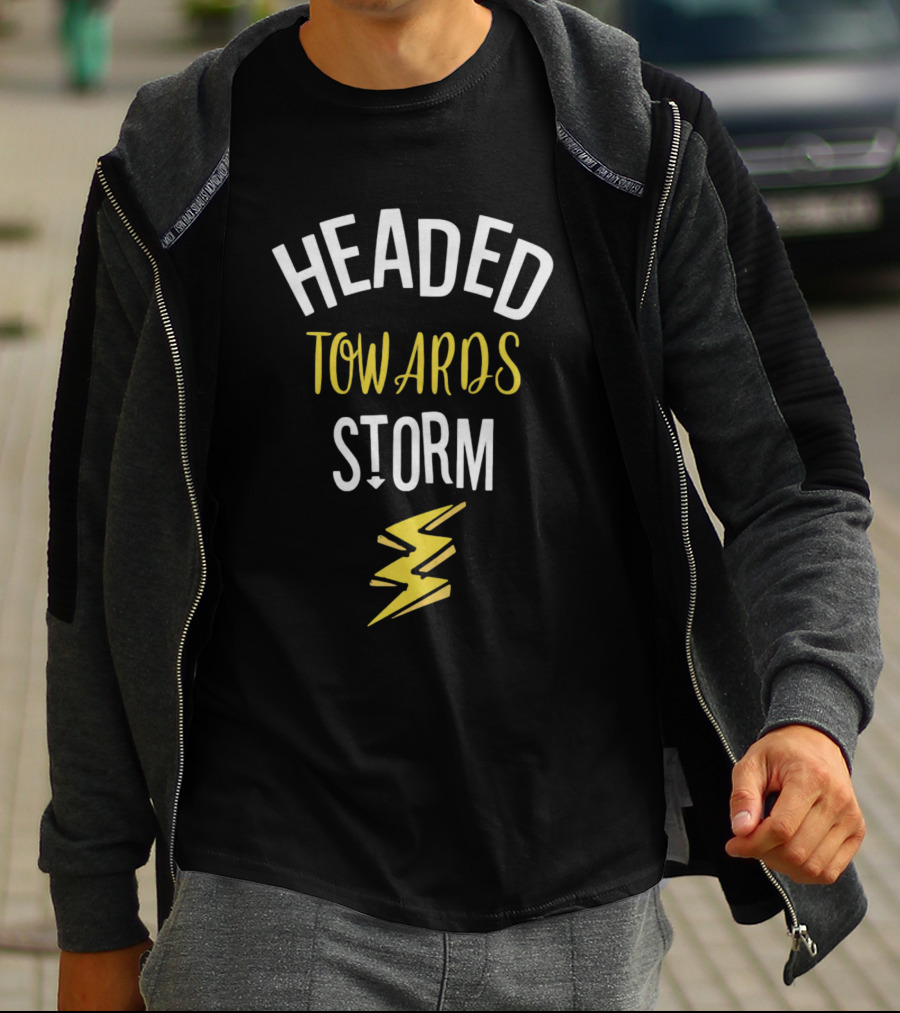 Headed Towards Storm Motivational Quote With Yellow Lightning Bolt T-Shirt
