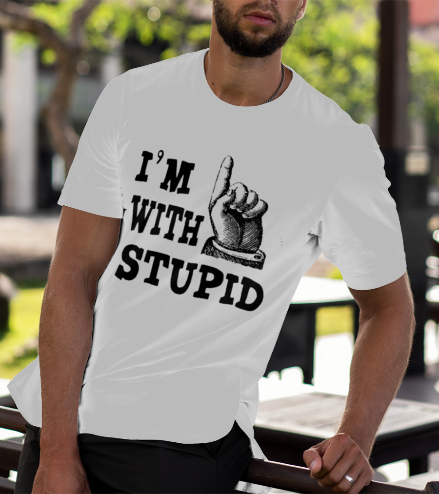 I’m With Stupid Finger Pointing Hand T-Shirt