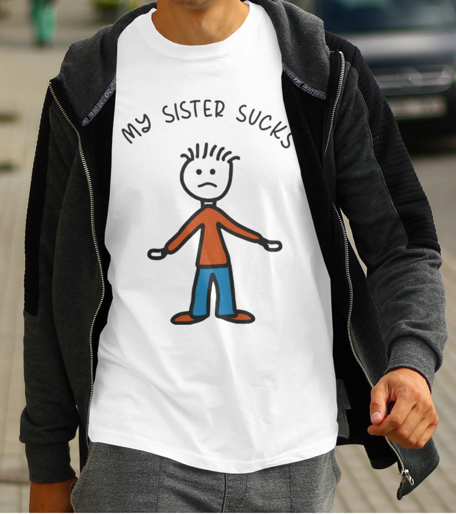 My Sister Sucks Stick Figure Frown T-Shirt