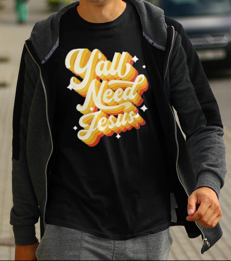 Y’all Need Jesus Retro Style Text With Stars T-Shirt