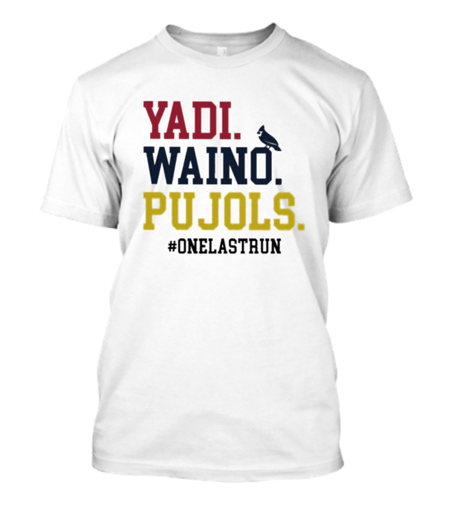 Yadi Waino Pujols #OneLastRun T-Shirt