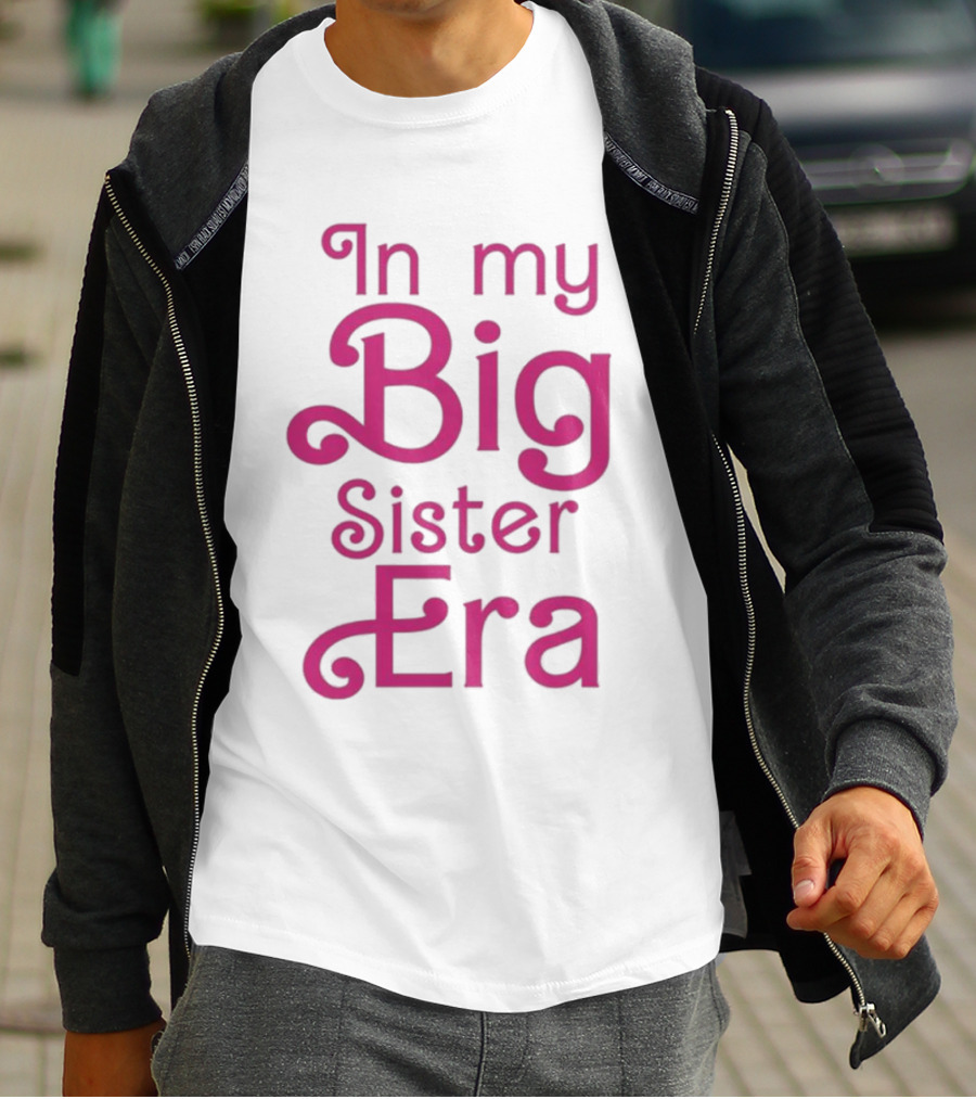 In My Big Sister Era Barbie Movie T-Shirt