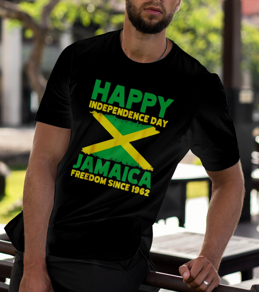 Happy Independence Day Jamaica Freedom Since 1962 Proud Jamaican T-Shirt