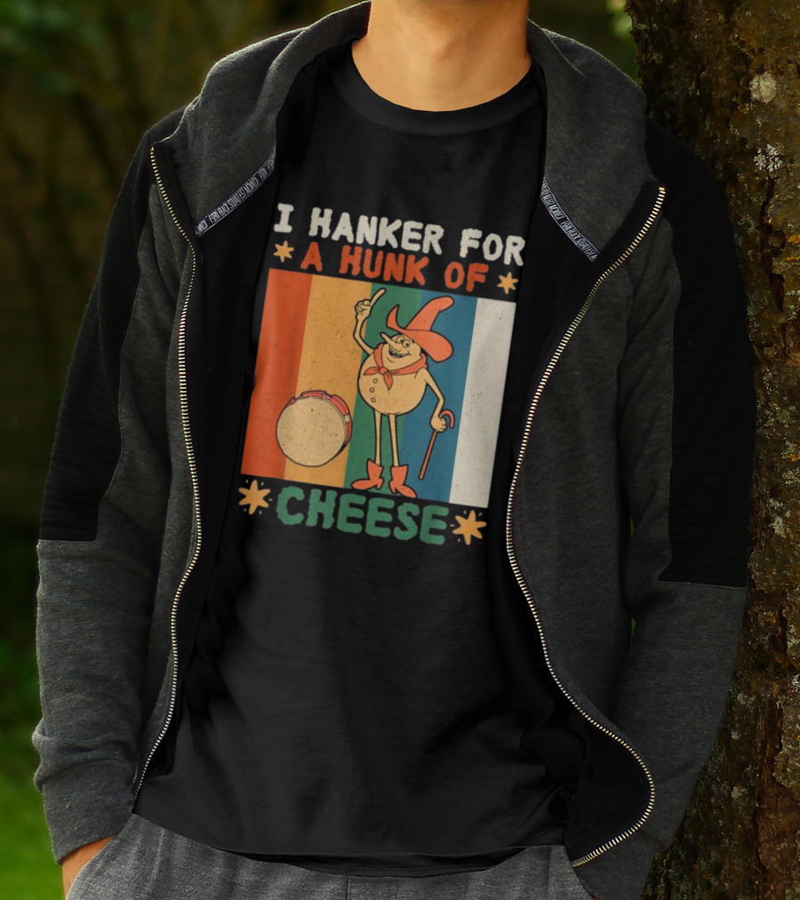 I Hanker For A Hunk Of Cheese Retro Cartoon Character T-Shirt
