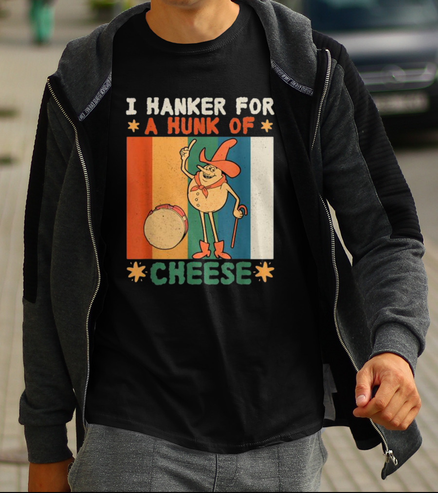 I Hanker For A Hunk Of Cheese Retro Cartoon Character T-Shirt