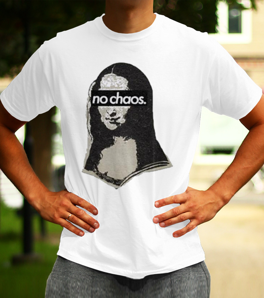 No Chaos Mona Lisa T-Shirt