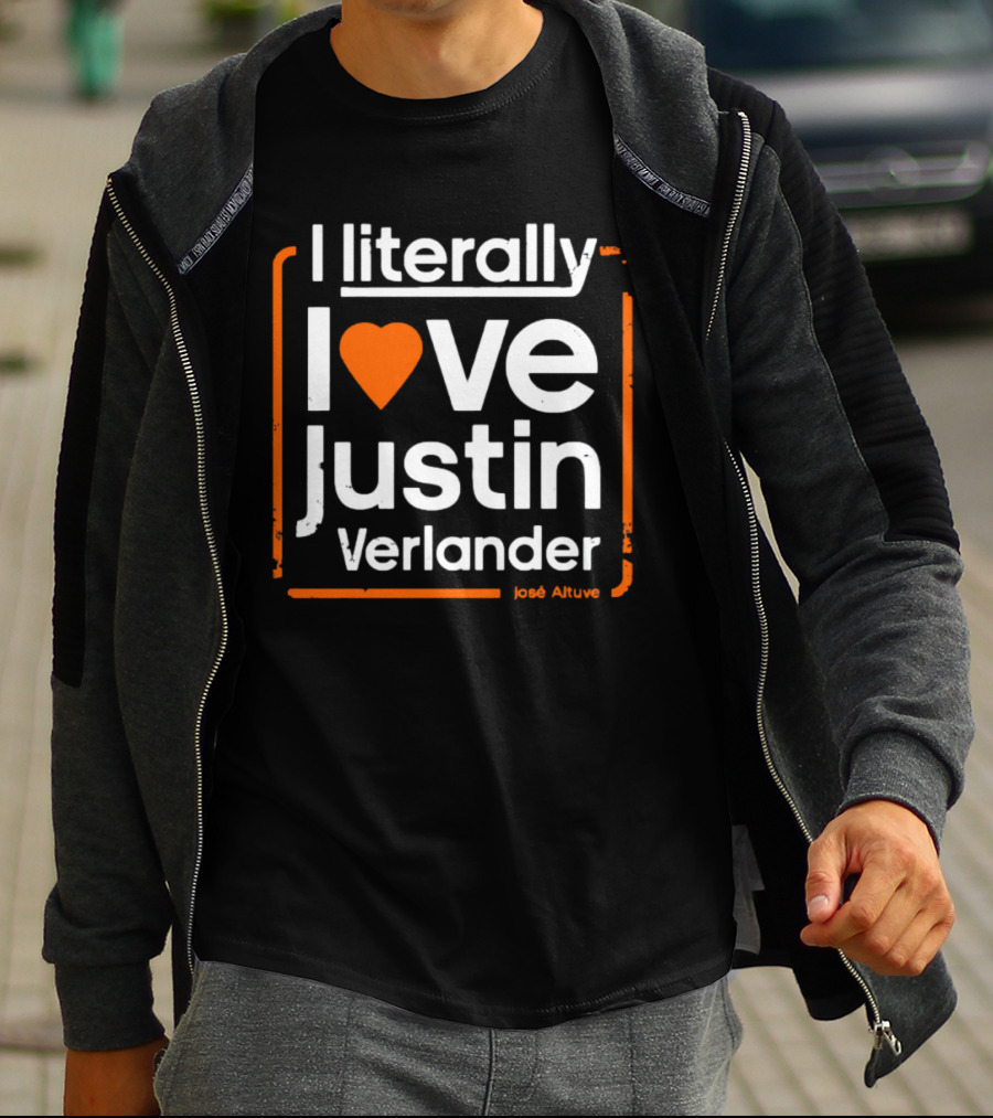 I Literally Love Justin Verlander José Altuve T-Shirt