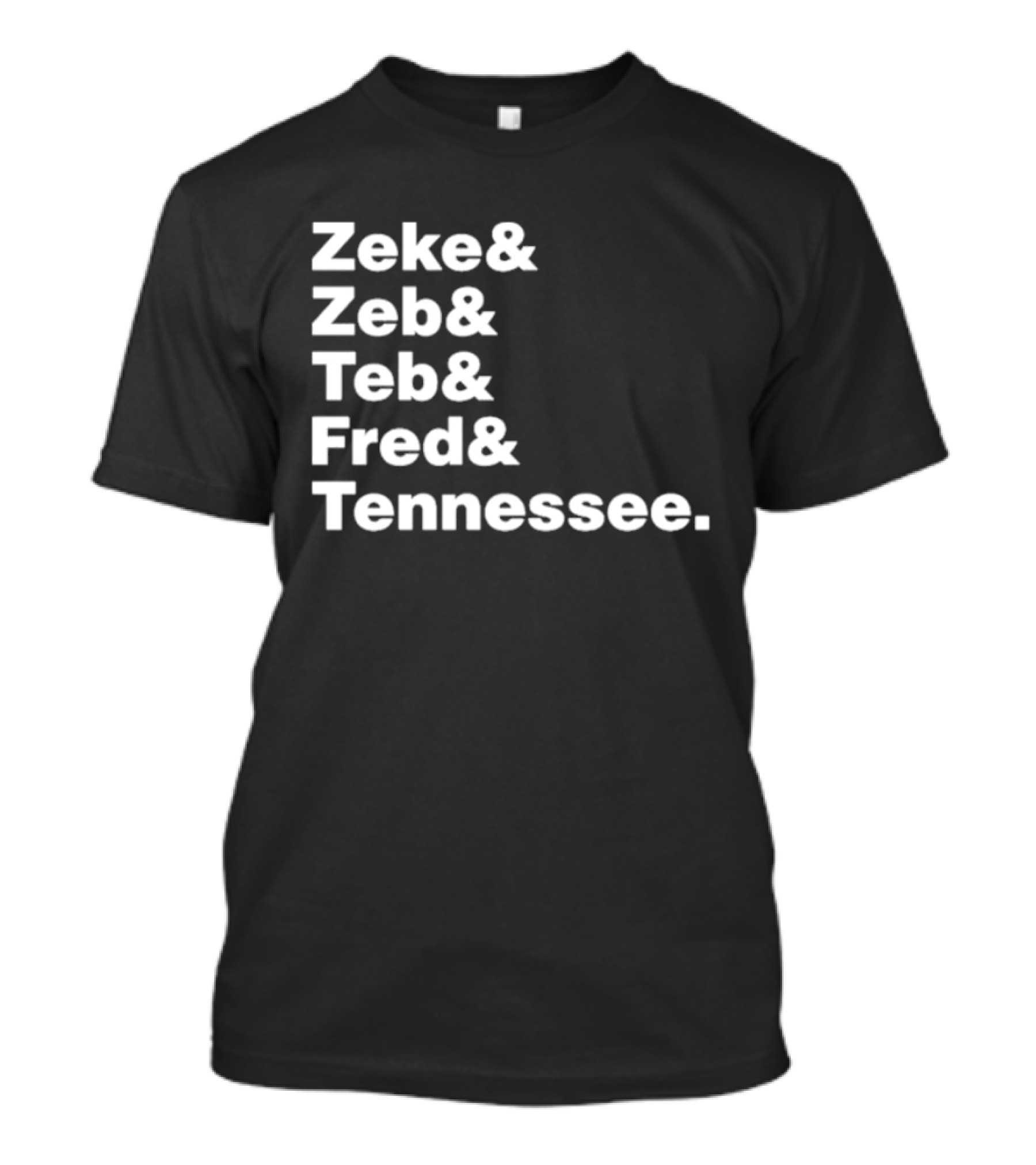 Zeke Zeb Ted Fred Tennessee T-Shirt