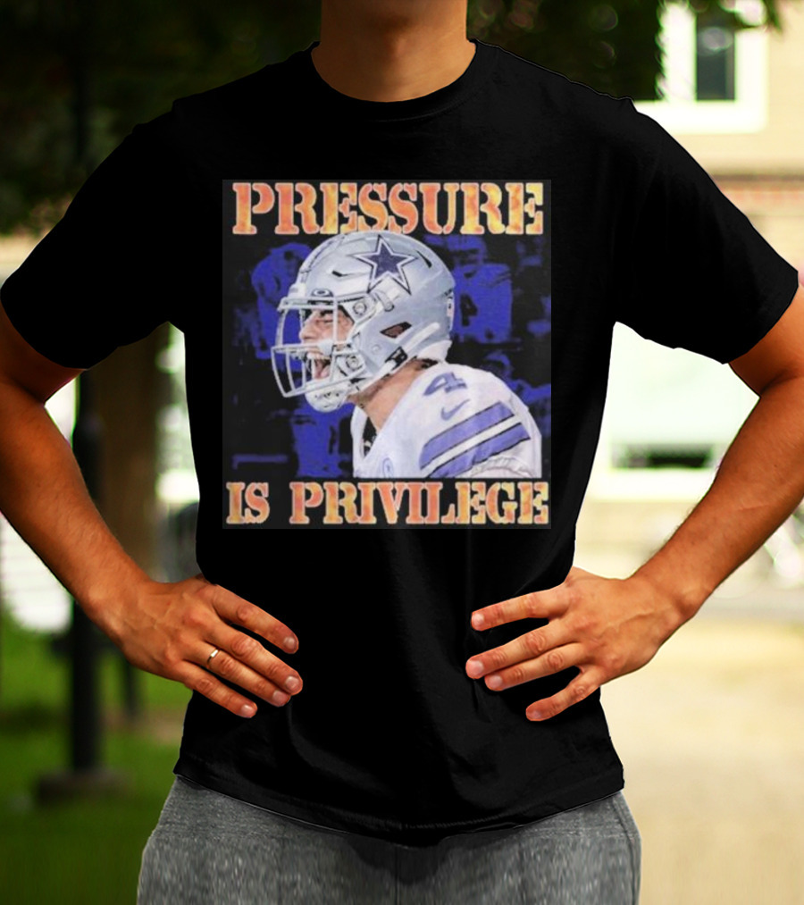 Dallas Cowboys Pressure Is Privilege Dak's Back T-Shirt