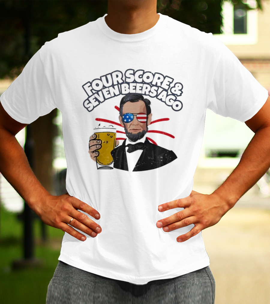 Four Score And Seven Beers Ago American Flag Sunglasses Beer Lincoln T-Shirt