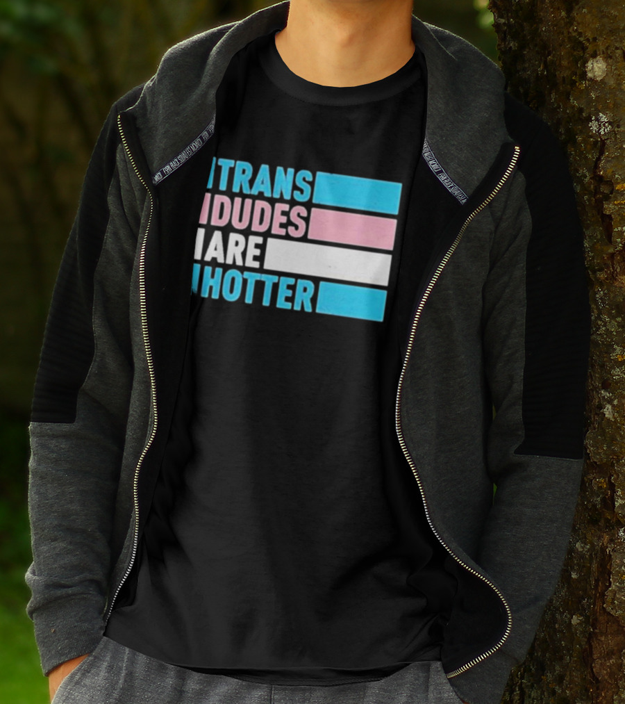 Trans Dudes Are Hotter Rowan Jetté Knox T-Shirt