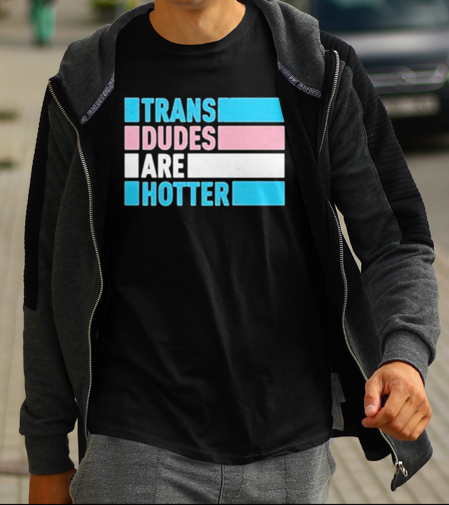 Trans Dudes Are Hotter Rowan Jetté Knox T-Shirt