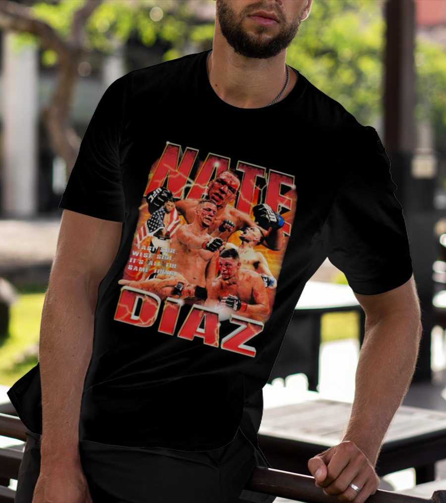 Nate Diaz East Side West Side It's All The Same Thing MMA Fighter Montage T-Shirt