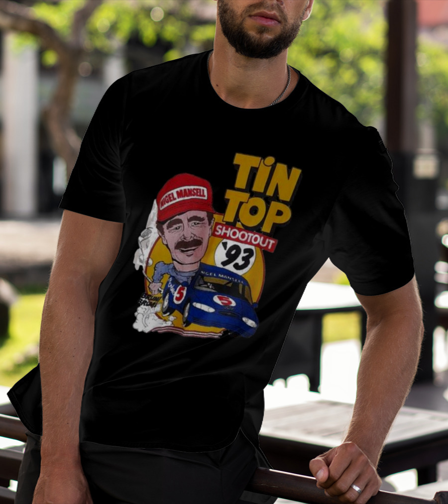 Tin Top Shootout '93 Nigel Mansell Racing Car T-Shirt