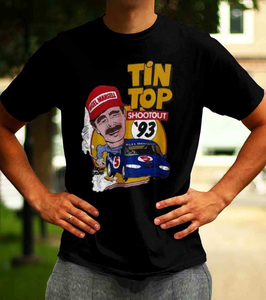 Tin Top Shootout '93 Nigel Mansell Racing Car T-Shirt