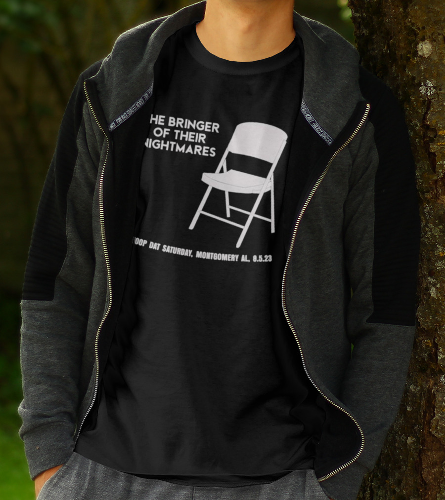 The Bringer Of Their Nightmares Whoop Dat Saturday Montgomery AL 8 5 23 T-Shirt