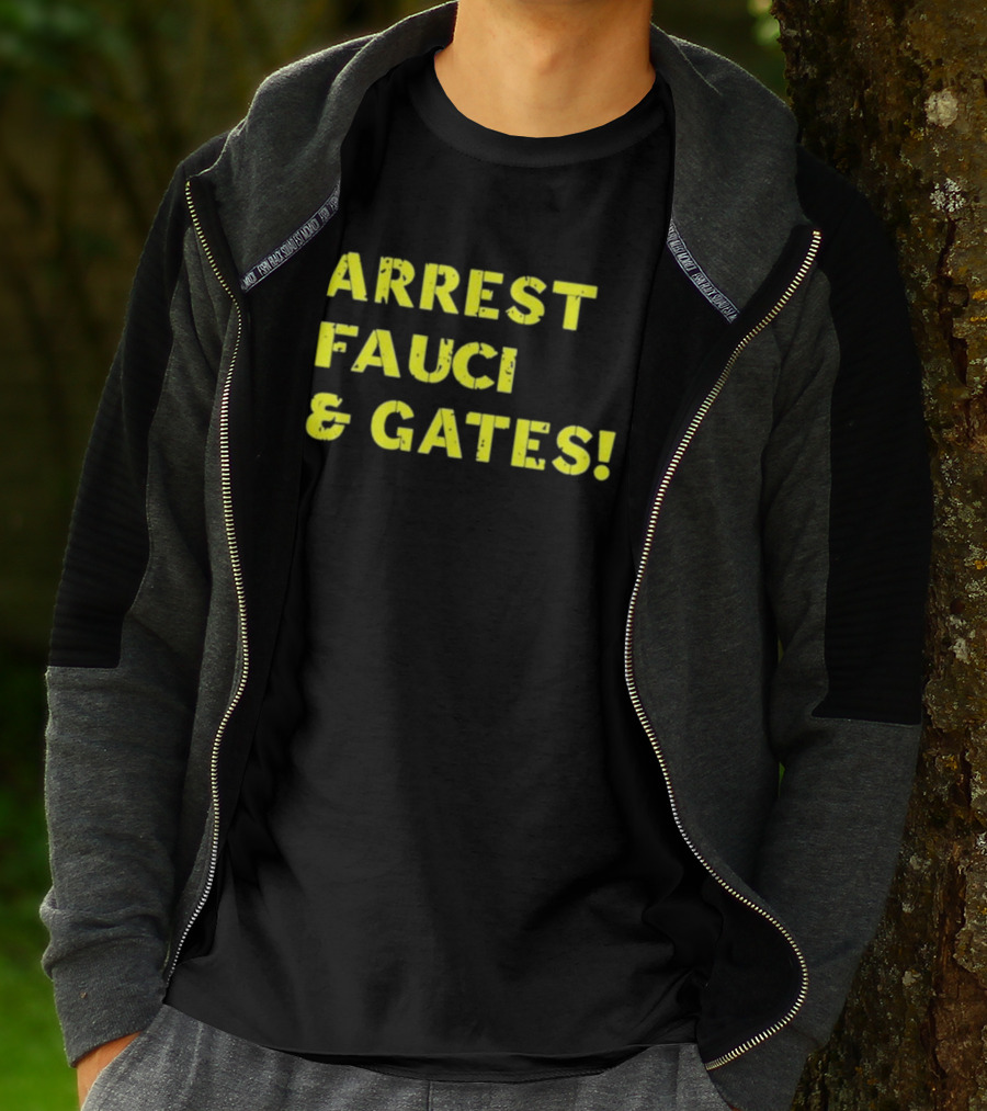 Arrest Fauci And Gates T-Shirt
