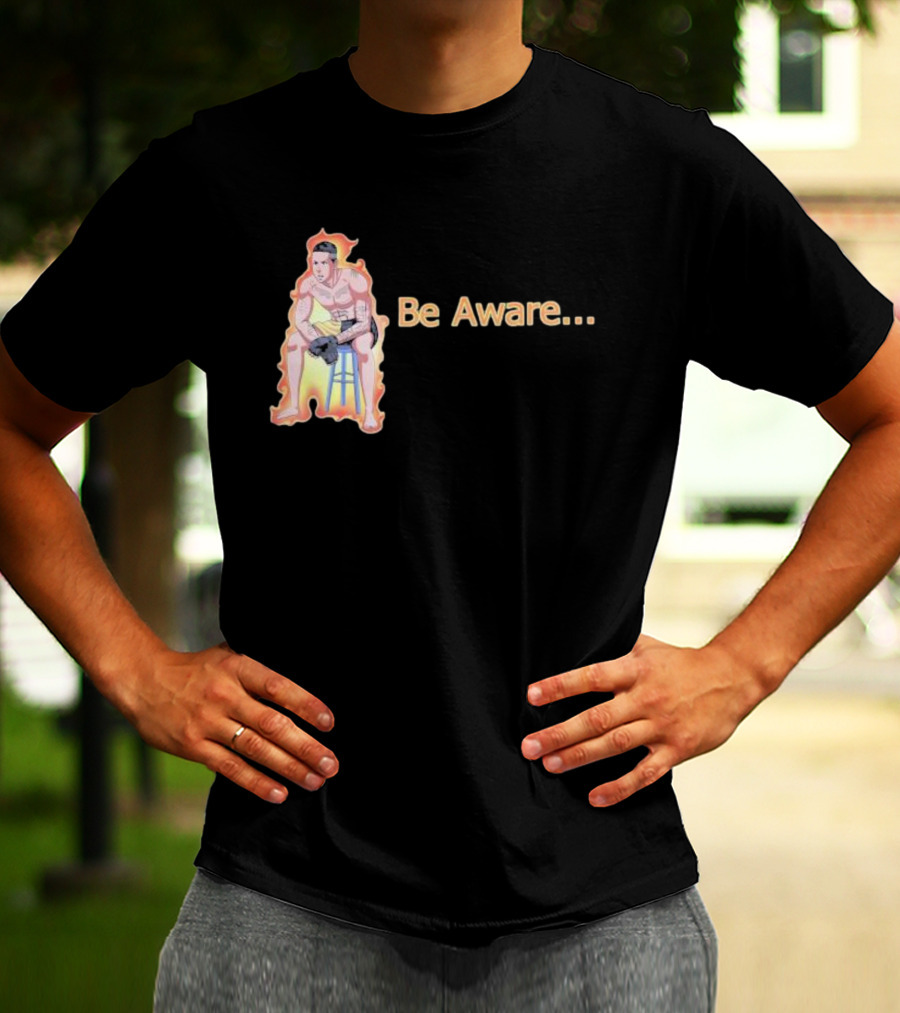 Be Aware. Ronnie Zarazua Wrestling Figure On Fire Stool T-Shirt
