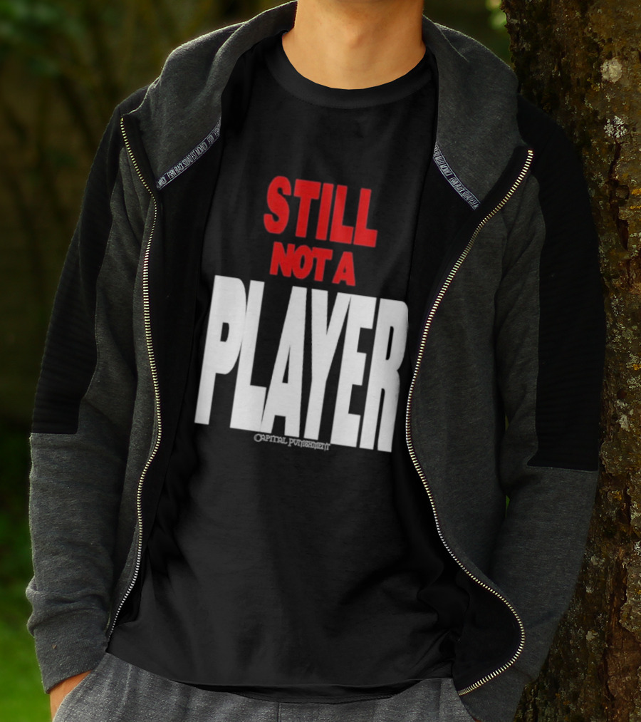 Still Not A Player Capital Punishment Big Pun T-Shirt