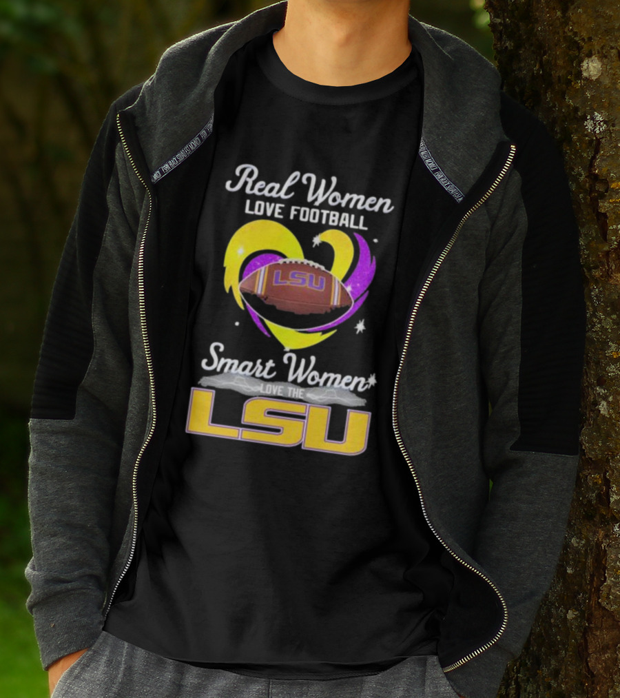 Real Women Love Football Smart Women Love The LSU Tigers T-Shirt