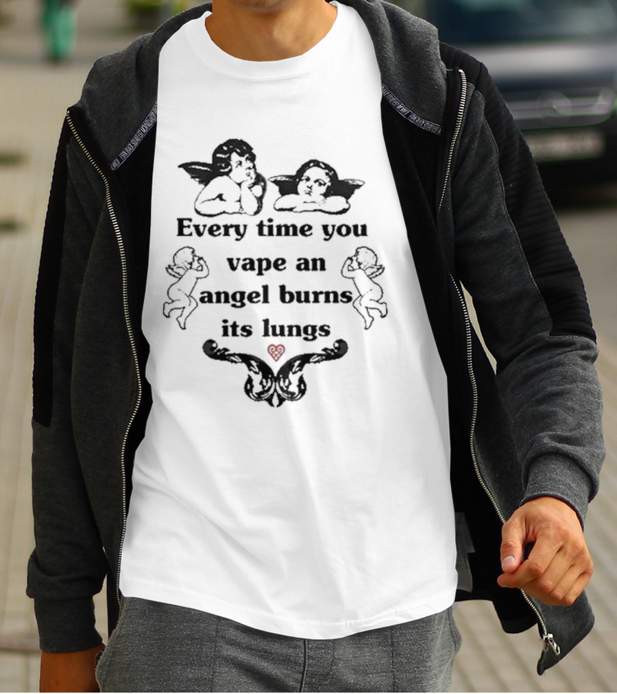Every Time You Vape An Angel Burns Its Lungs Angels Cherubs Smoking Heart Warning T-Shirt