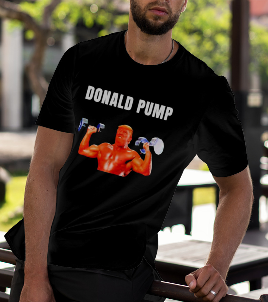 Donald Pump Gym Bodybuilder Lifting Weights T-Shirt
