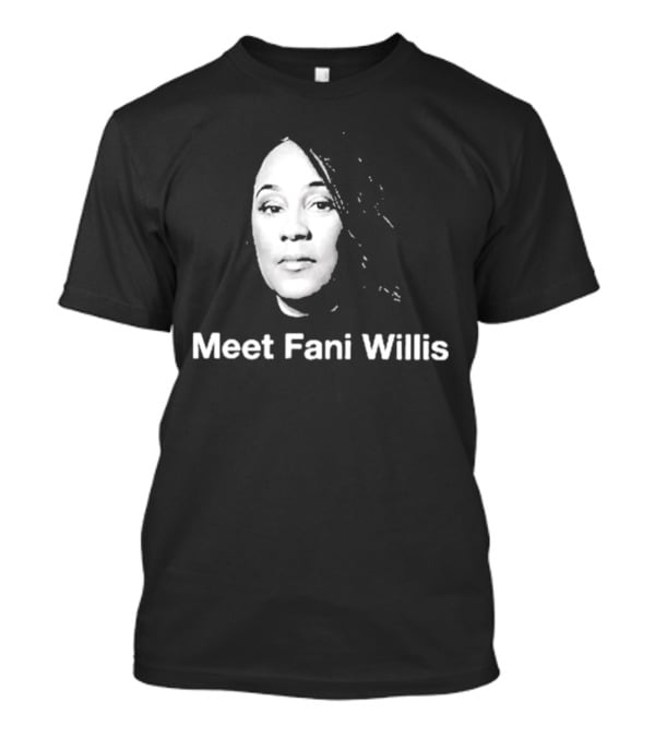 Meet Fani Willis T-Shirt
