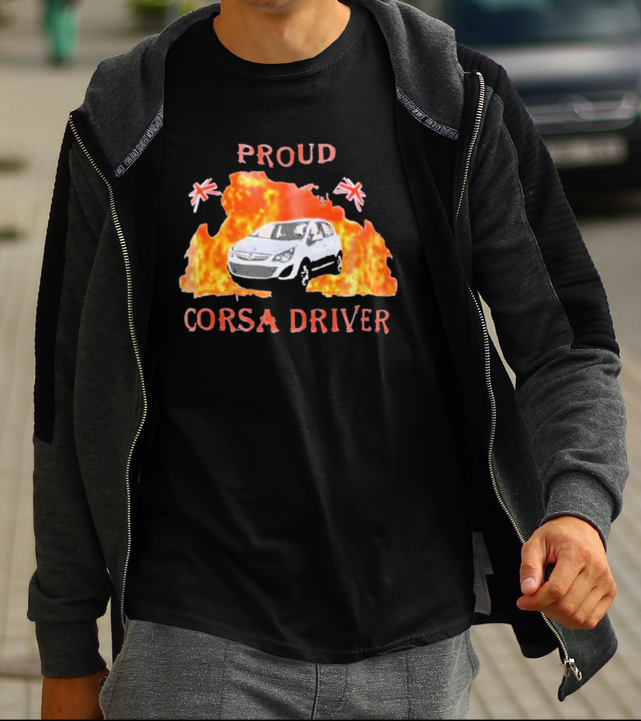 Proud Corsa Driver With UK Flames And Flags T-Shirt