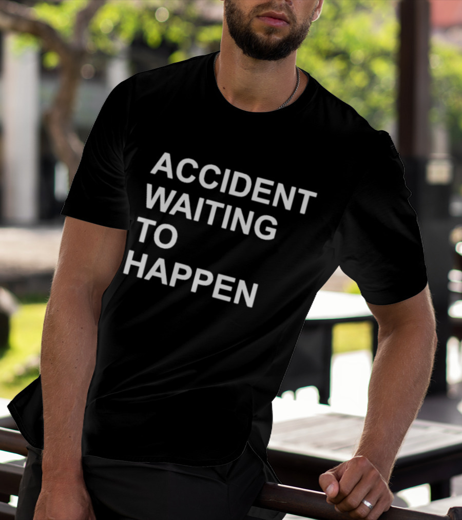 Accident Waiting To Happen Scubaryan Phrase T-Shirt