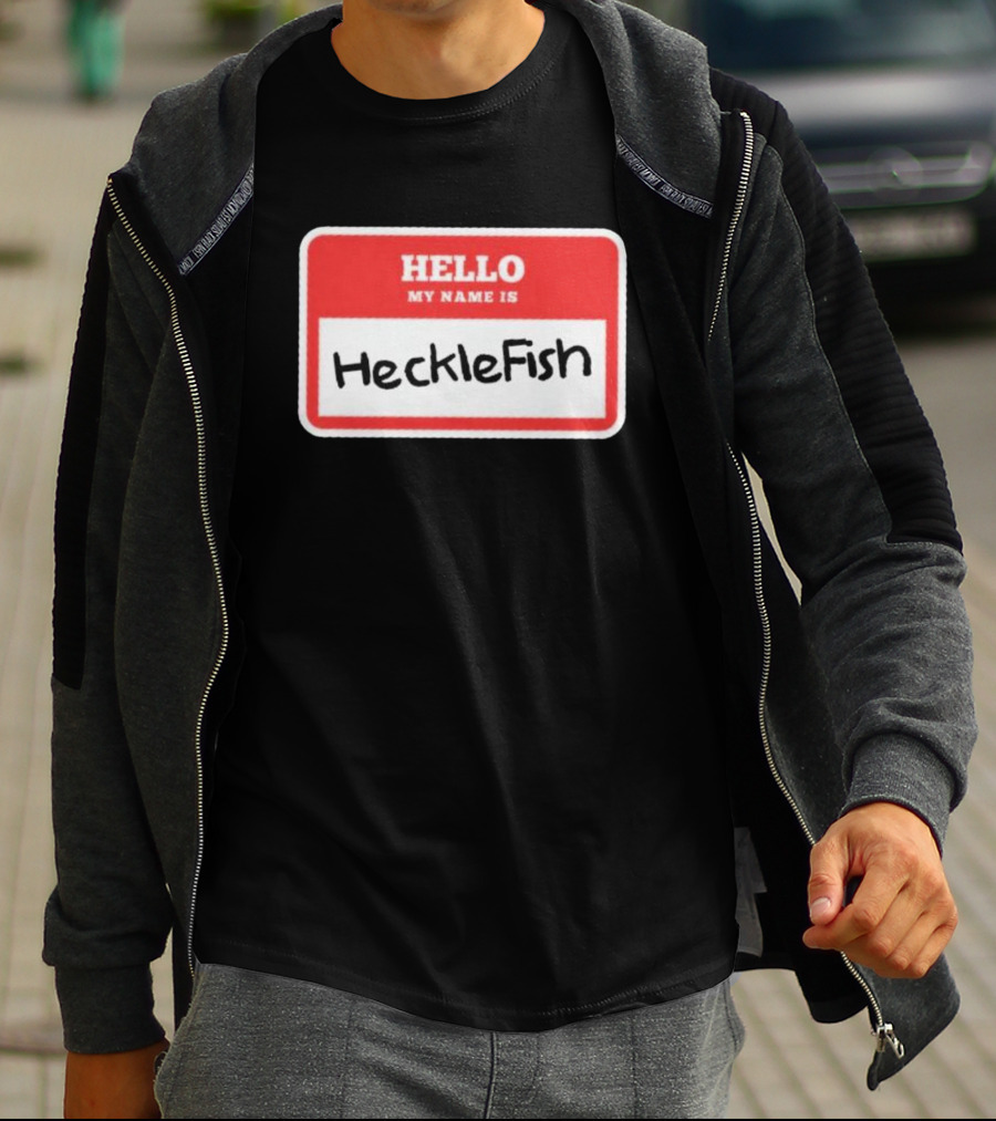 Hello My Name Is Hecklefish Badge T-Shirt
