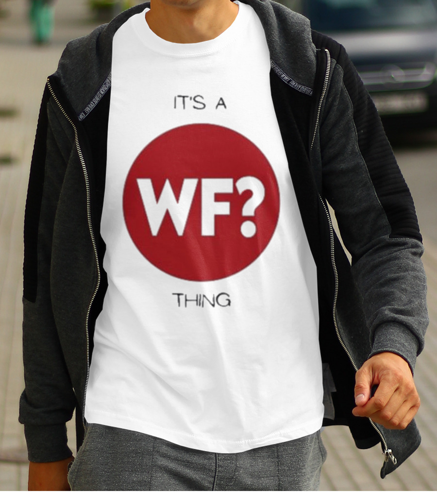 It's A WF Thing Why Files T-Shirt