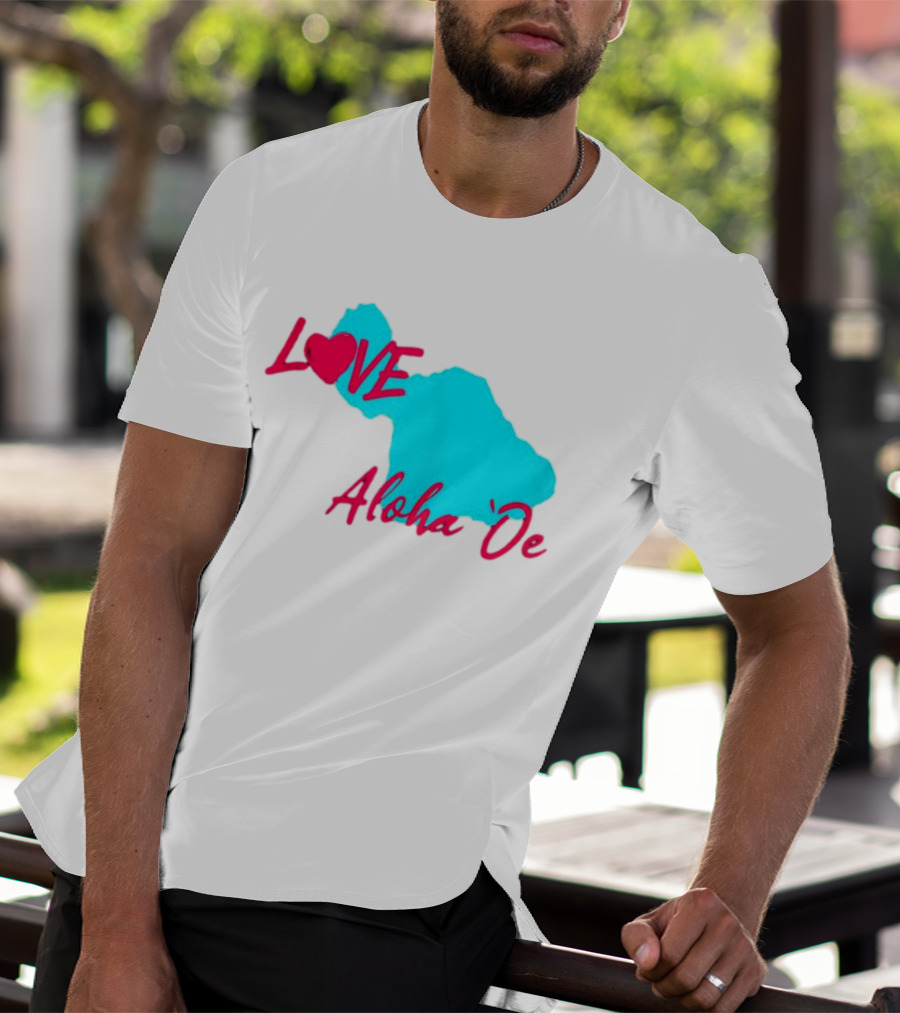 LOVE Aloha 'Oe Maui Island Map T-Shirt