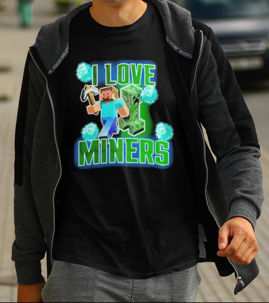 I Love Miners Minecraft Creeper And Steve With Pickaxe And Diamonds T-Shirt