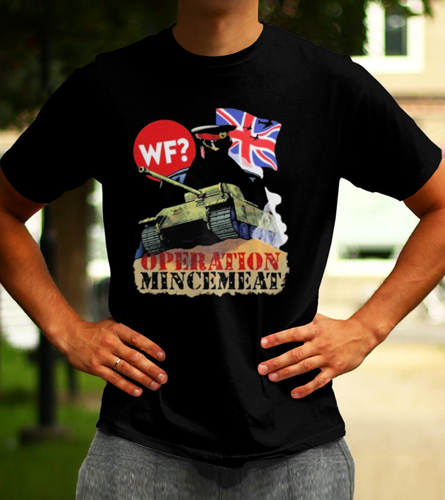 OPERATION MINCEMEAT WF? British Flag Tank T-Shirt