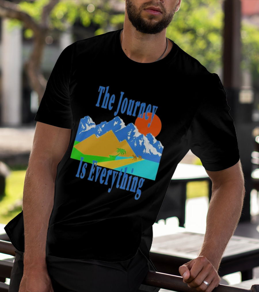 The Journey Is Everything Mountains Desert Sunset T-Shirt