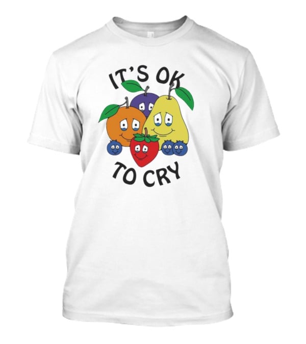 It's Okay To Cry With Smiling Fruits T-Shirt