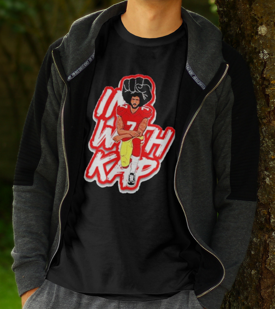 Colin Kaepernick Kneeling With Raised Fist I With Kap T-Shirt